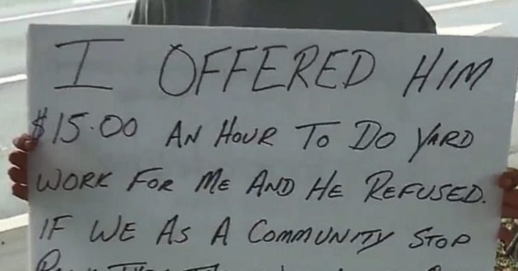 Man Offers Panhandler Honest Work But Gets Turned Down, So He Makes A Sign Of His Own